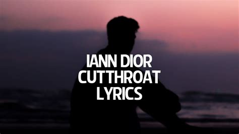 cutthroat lyrics iann dior|iann dior – cutthroat Lyrics .